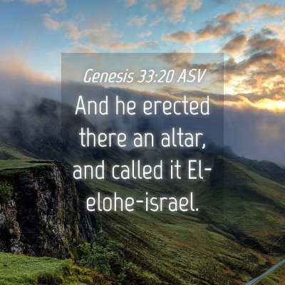 Picture 04 - Genesis 33:20 ASV - And he erected there an altar, and called it - Bible Verse Picture