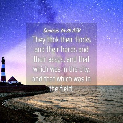 Picture 04 - Genesis 34:28 ASV - They took their flocks and their herds and their - Bible Verse Picture