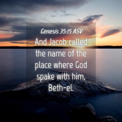 Picture 04 - Genesis 35:15 ASV - And Jacob called the name of the place where God - Bible Verse Picture