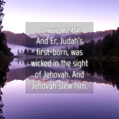 Picture 04 - Genesis 38:7 ASV - And Er, Judah's first-born, was wicked in the - Bible Verse Picture