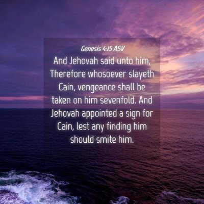 Picture 04 - Genesis 4:15 ASV - And Jehovah said unto him, Therefore whosoever - Bible Verse Picture