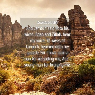 Picture 04 - Genesis 4:23 ASV - And Lamech said unto his wives: Adah and Zillah, - Bible Verse Picture
