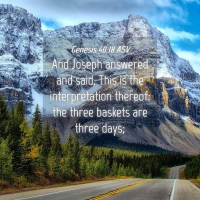 Picture 04 - Genesis 40:18 ASV - And Joseph answered and said, This is the - Bible Verse Picture