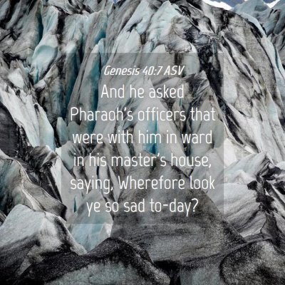 Picture 04 - Genesis 40:7 ASV - And he asked Pharaoh's officers that were with - Bible Verse Picture