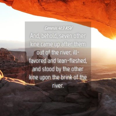Picture 04 - Genesis 41:3 ASV - And, behold, seven other kine came up after them - Bible Verse Picture