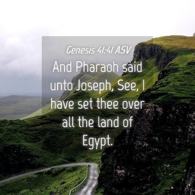 Picture 04 - Genesis 41:41 ASV - And Pharaoh said unto Joseph, See, I have set - Bible Verse Picture