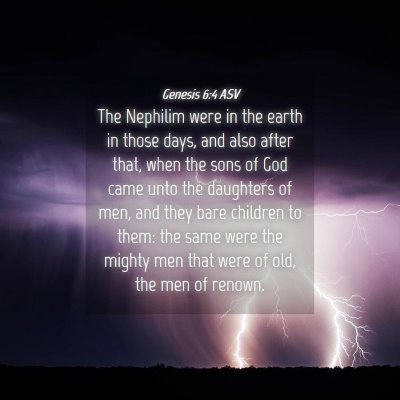 Picture 04 - Genesis 6:4 ASV - The Nephilim were in the earth in those days, and - Bible Verse Picture