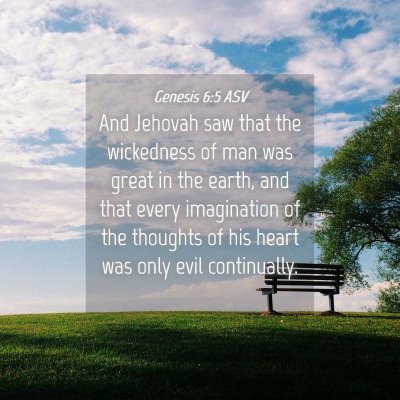 Picture 04 - Genesis 6:5 ASV - And Jehovah saw that the wickedness of man was - Bible Verse Picture