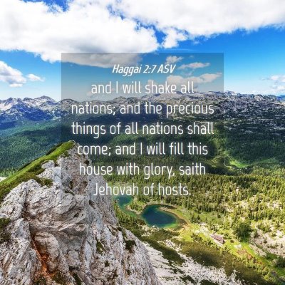 Picture 04 - Haggai 2:7 ASV - and I will shake all nations; and the precious - Bible Verse Picture