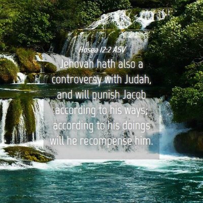 Picture 04 - Hosea 12:2 ASV - Jehovah hath also a controversy with Judah, and - Bible Verse Picture