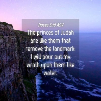 Picture 04 - Hosea 5:10 ASV - The princes of Judah are like them that remove - Bible Verse Picture