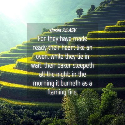 Picture 04 - Hosea 7:6 ASV - For they have made ready their heart like an - Bible Verse Picture