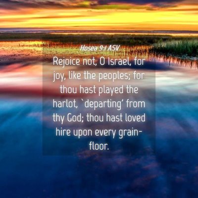 Picture 04 - Hosea 9:1 ASV - Rejoice not, O Israel, for joy, like the peoples; - Bible Verse Picture