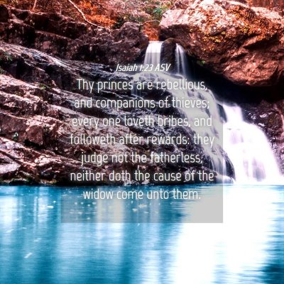 Picture 04 - Isaiah 1:23 ASV - Thy princes are rebellious, and companions of - Bible Verse Picture