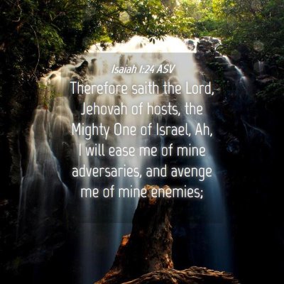 Picture 04 - Isaiah 1:24 ASV - Therefore saith the Lord, Jehovah of hosts, the - Bible Verse Picture