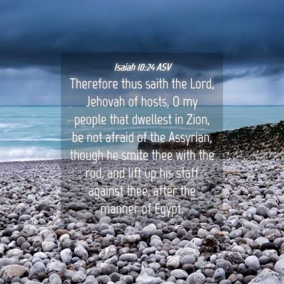 Picture 04 - Isaiah 10:24 ASV - Therefore thus saith the Lord, Jehovah of hosts, - Bible Verse Picture