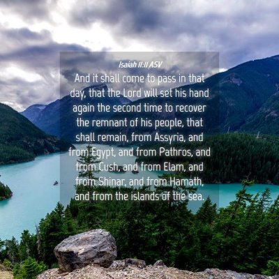 Picture 04 - Isaiah 11:11 ASV - And it shall come to pass in that day, that the - Bible Verse Picture