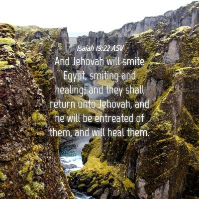 Picture 04 - Isaiah 19:22 ASV - And Jehovah will smite Egypt, smiting and - Bible Verse Picture