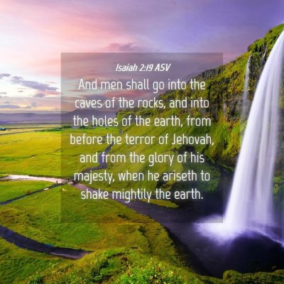 Picture 04 - Isaiah 2:19 ASV - And men shall go into the caves of the rocks, and - Bible Verse Picture