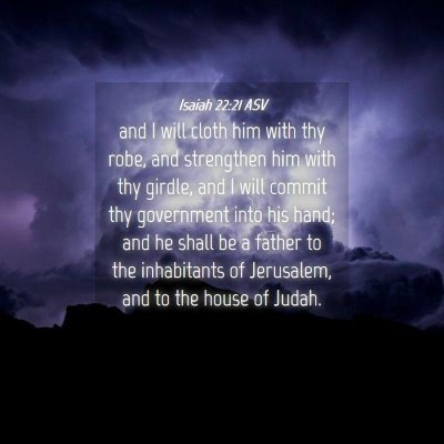 Picture 04 - Isaiah 22:21 ASV - and I will cloth him with thy robe, and - Bible Verse Picture