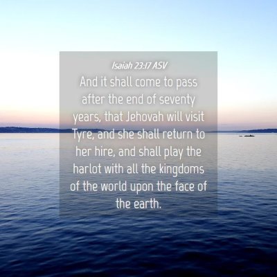Picture 04 - Isaiah 23:17 ASV - And it shall come to pass after the end of - Bible Verse Picture