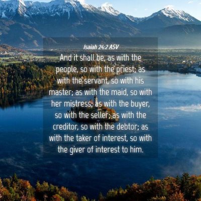 Picture 04 - Isaiah 24:2 ASV - And it shall be, as with the people, so with the - Bible Verse Picture