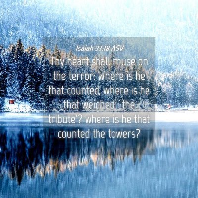 Picture 04 - Isaiah 33:18 ASV - Thy heart shall muse on the terror: Where is he - Bible Verse Picture