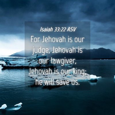 Picture 04 - Isaiah 33:22 ASV - For Jehovah is our judge, Jehovah is our - Bible Verse Picture