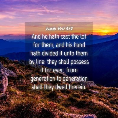 Picture 04 - Isaiah 34:17 ASV - And he hath cast the lot for them, and his hand - Bible Verse Picture