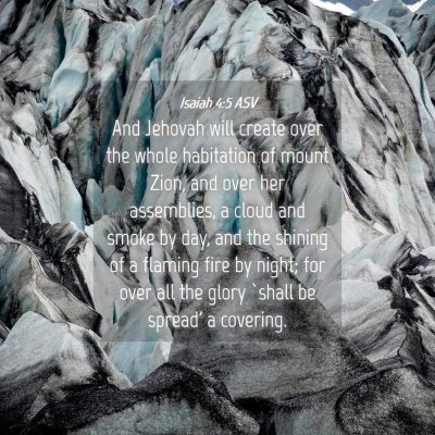 Picture 04 - Isaiah 4:5 ASV - And Jehovah will create over the whole habitation - Bible Verse Picture