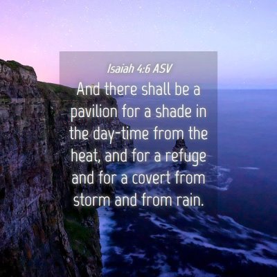 Picture 04 - Isaiah 4:6 ASV - And there shall be a pavilion for a shade in the - Bible Verse Picture