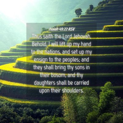 Picture 04 - Isaiah 49:22 ASV - Thus saith the Lord Jehovah, Behold, I will lift - Bible Verse Picture