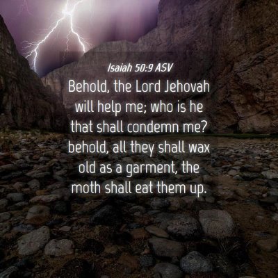 Picture 04 - Isaiah 50:9 ASV - Behold, the Lord Jehovah will help me; who is he - Bible Verse Picture