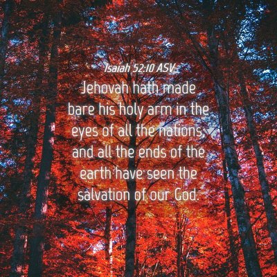 Picture 04 - Isaiah 52:10 ASV - Jehovah hath made bare his holy arm in the eyes - Bible Verse Picture