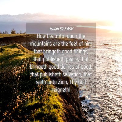 Picture 04 - Isaiah 52:7 ASV - How beautiful upon the mountains are the feet of - Bible Verse Picture