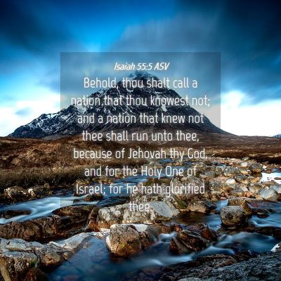 Picture 04 - Isaiah 55:5 ASV - Behold, thou shalt call a nation that thou - Bible Verse Picture
