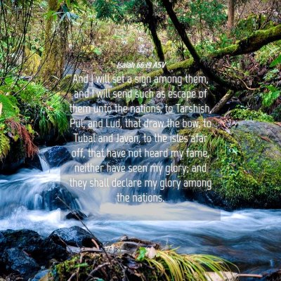 Picture 04 - Isaiah 66:19 ASV - And I will set a sign among them, and I will send - Bible Verse Picture