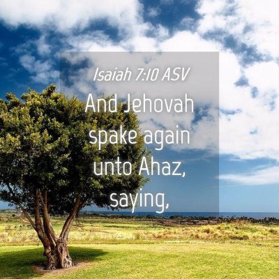 Picture 04 - Isaiah 7:10 ASV - And Jehovah spake again unto Ahaz, - Bible Verse Picture