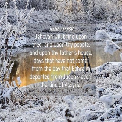Picture 04 - Isaiah 7:17 ASV - Jehovah will bring upon thee, and upon thy - Bible Verse Picture