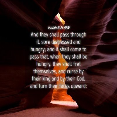 Picture 04 - Isaiah 8:21 ASV - And they shall pass through it, sore distressed - Bible Verse Picture