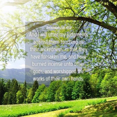 Picture 04 - Jeremiah 1:16 ASV - And I will utter my judgments against them - Bible Verse Picture