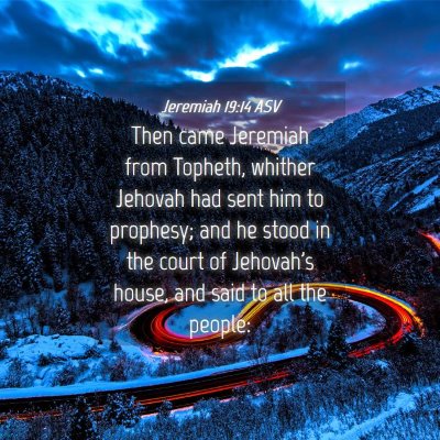 Picture 04 - Jeremiah 19:14 ASV - Then came Jeremiah from Topheth, whither Jehovah - Bible Verse Picture
