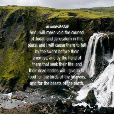 Picture 04 - Jeremiah 19:7 ASV - And I will make void the counsel of Judah and - Bible Verse Picture