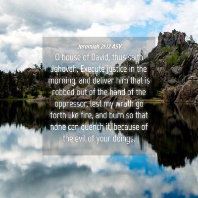 Picture 04 - Jeremiah 21:12 ASV - O house of David, thus saith Jehovah, Execute - Bible Verse Picture