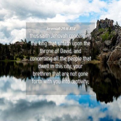 Picture 04 - Jeremiah 29:16 ASV - thus saith Jehovah concerning the king that - Bible Verse Picture