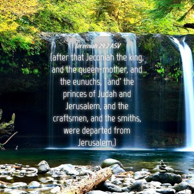 Picture 04 - Jeremiah 29:2 ASV - (after that Jeconiah the king, and the - Bible Verse Picture