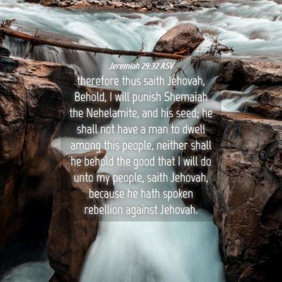 Picture 04 - Jeremiah 29:32 ASV - therefore thus saith Jehovah, Behold, I will - Bible Verse Picture