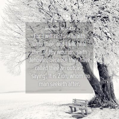 Picture 04 - Jeremiah 30:17 ASV - For I will restore health unto thee, and I will - Bible Verse Picture