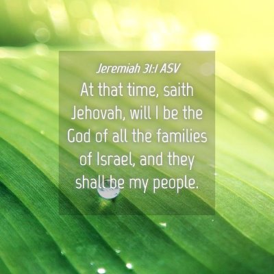 Picture 04 - Jeremiah 31:1 ASV - At that time, saith Jehovah, will I be the God of - Bible Verse Picture