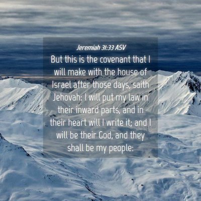 Picture 04 - Jeremiah 31:33 ASV - But this is the covenant that I will make with - Bible Verse Picture